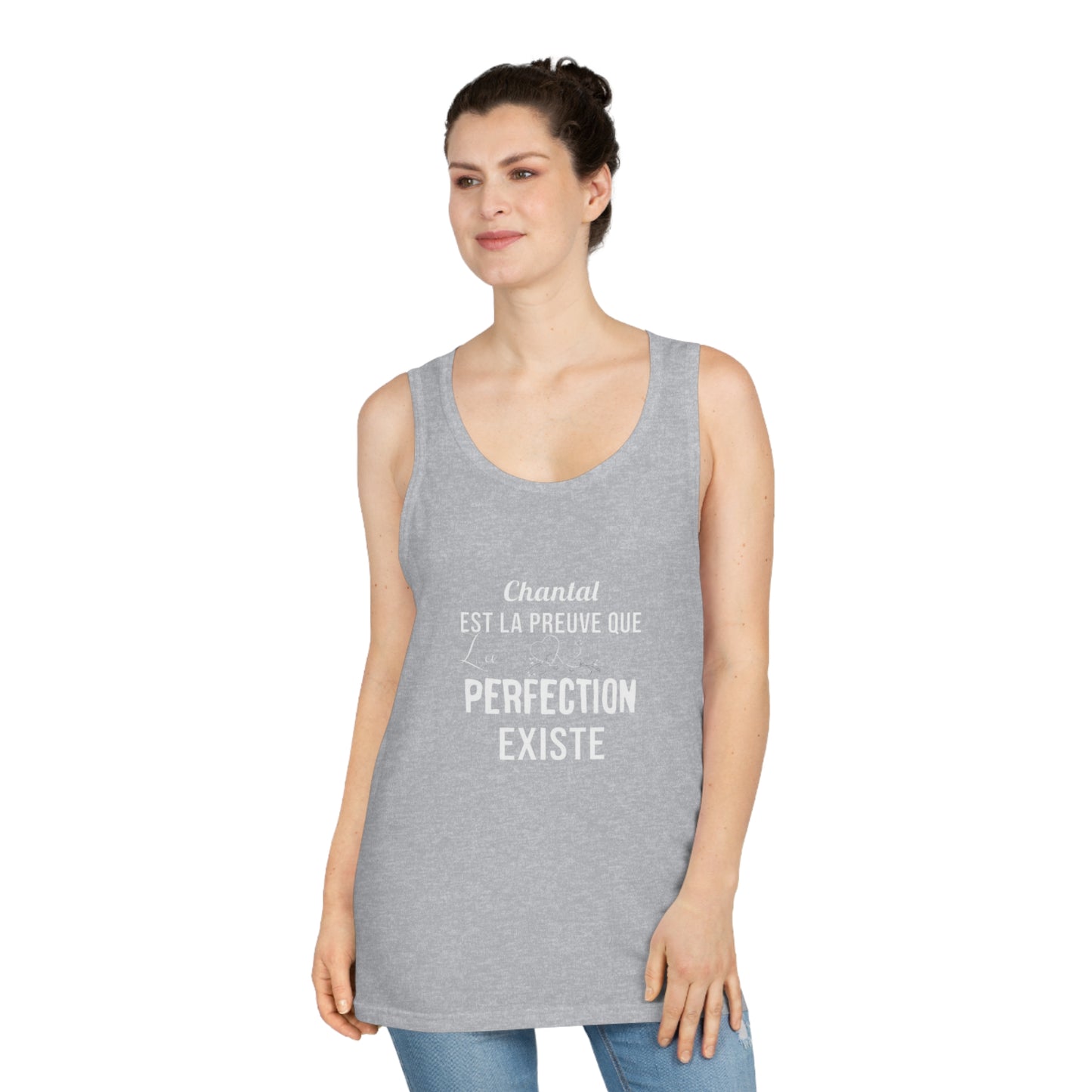 Chantal est la preuve que la perfection existe - Tank Top