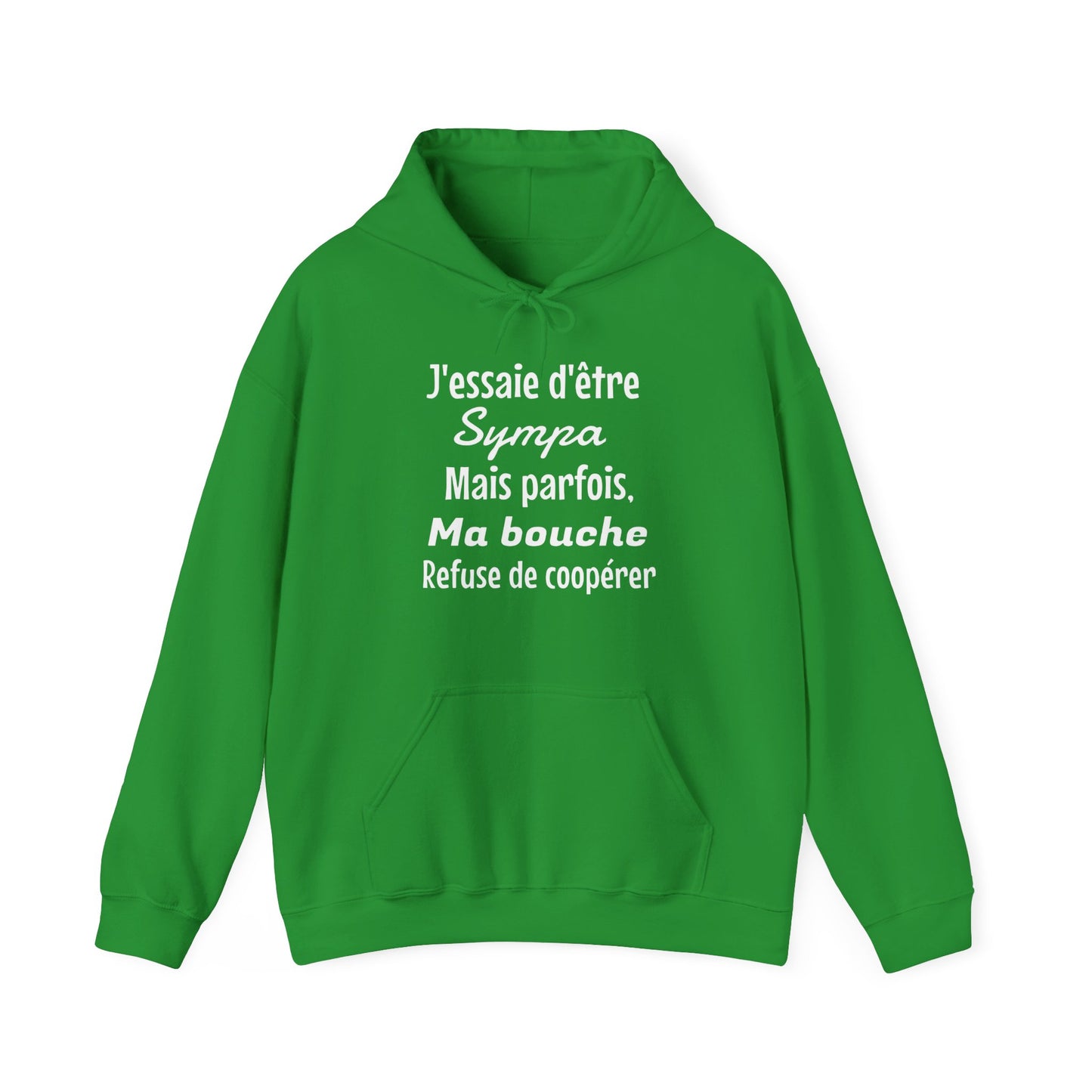 J'essaie d'être sympa mais parfois, ma bouche refuse de coopérer - Unisex Sweatshirt