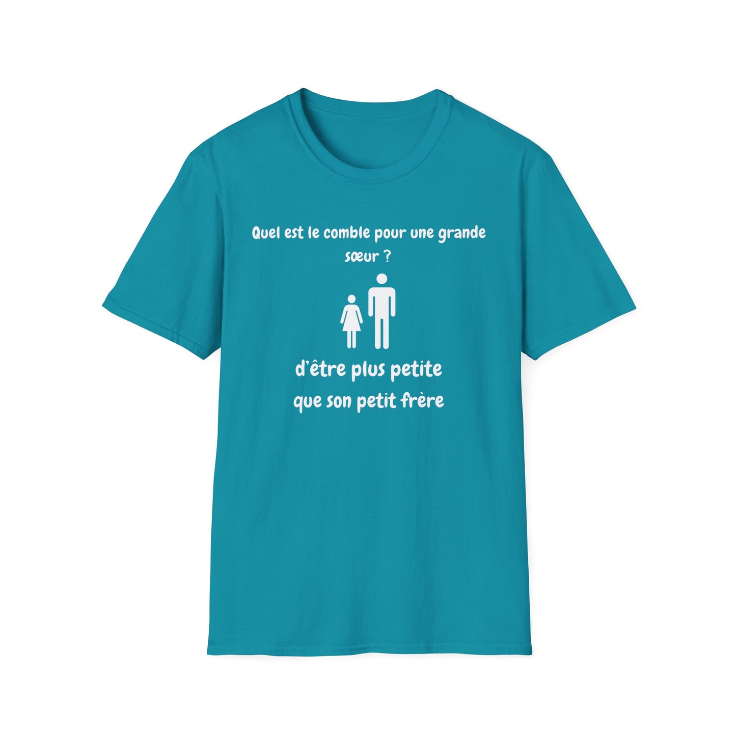 Quel est le comble pour une grande sœur d’être plus petite que son petit frère - Unisex Softstyle T-Shirt