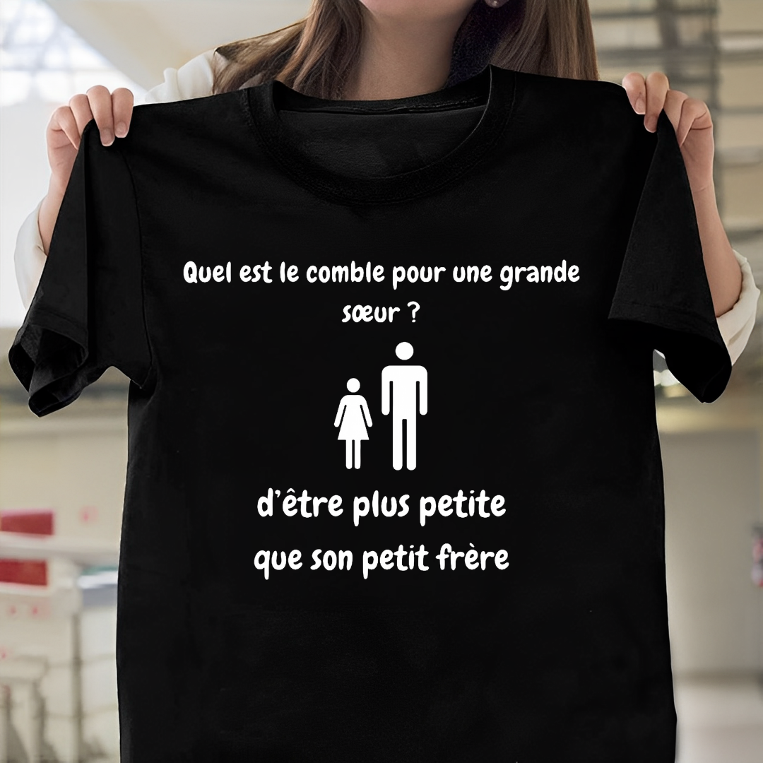 Quel est le comble pour une grande sœur d’être plus petite que son petit frère - Unisex Softstyle T-Shirt