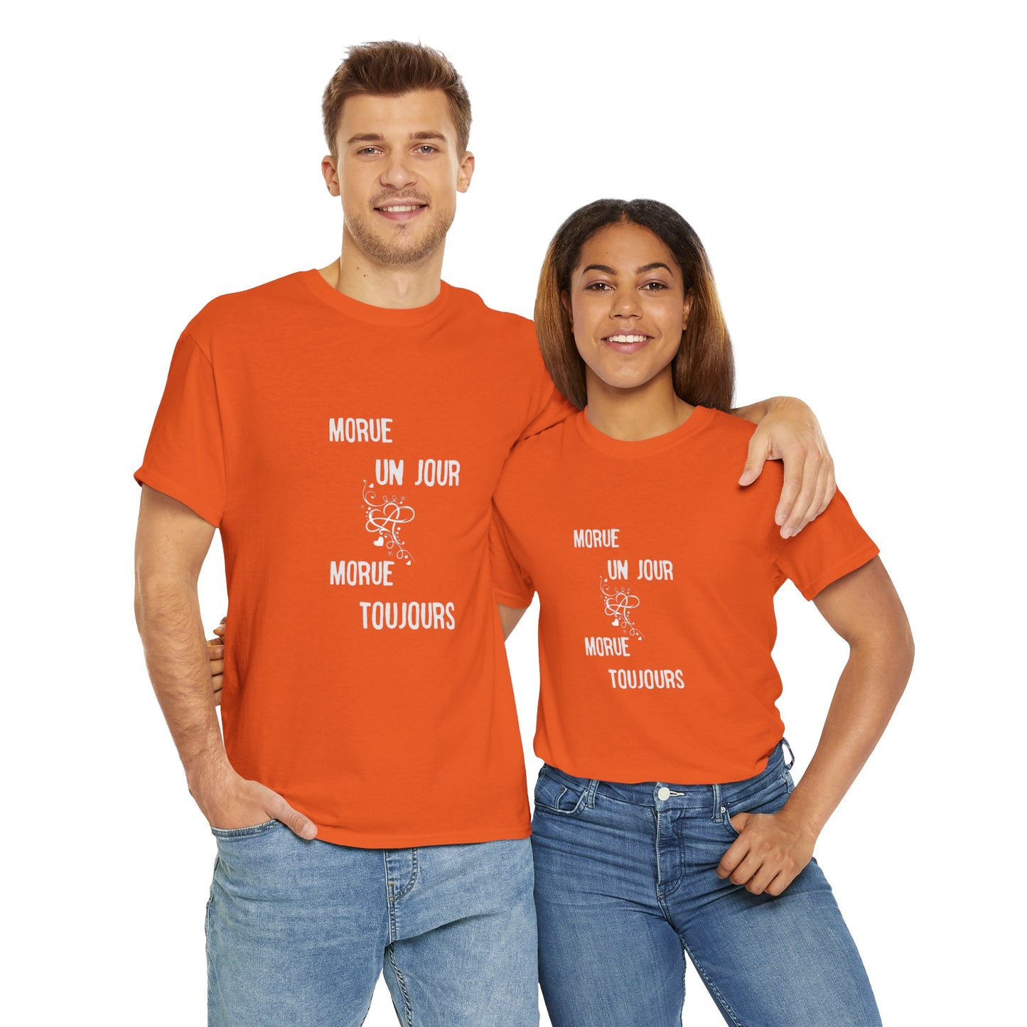 Morue un jour morue toujours - Unisex Heavy Cotton Tee